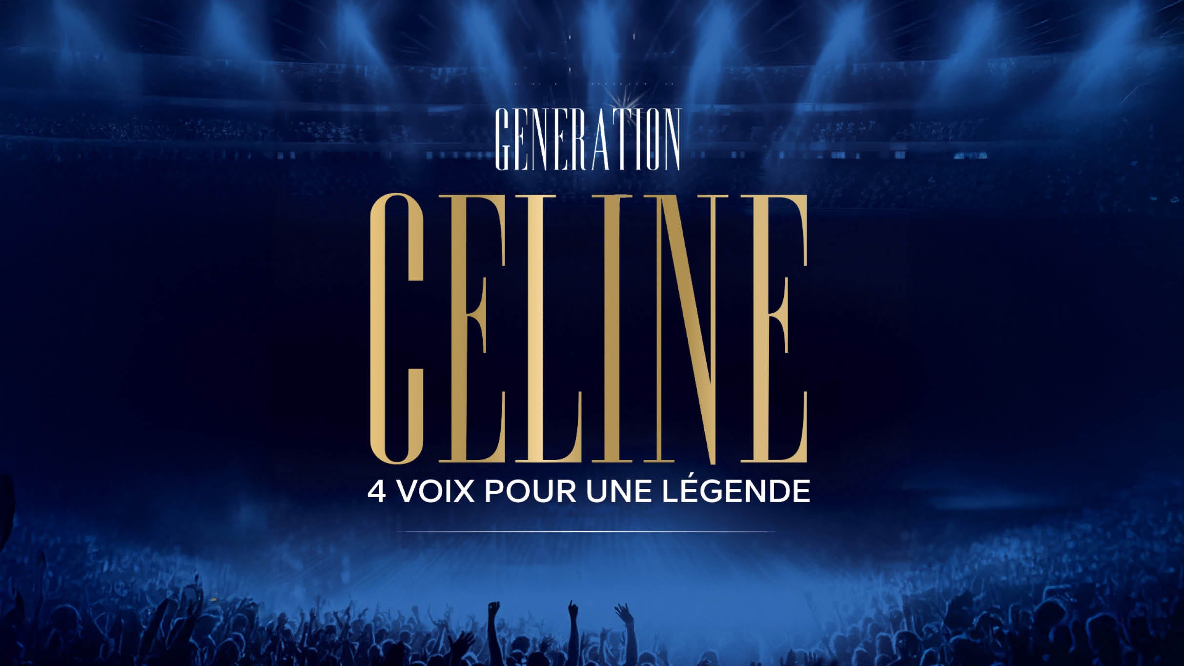 Experience GENERATION CELINE: A Night of French Musical Brilliance at Zenith Nancy!